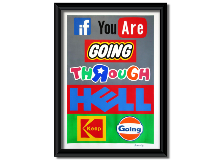 If you are going through hell art reproduction